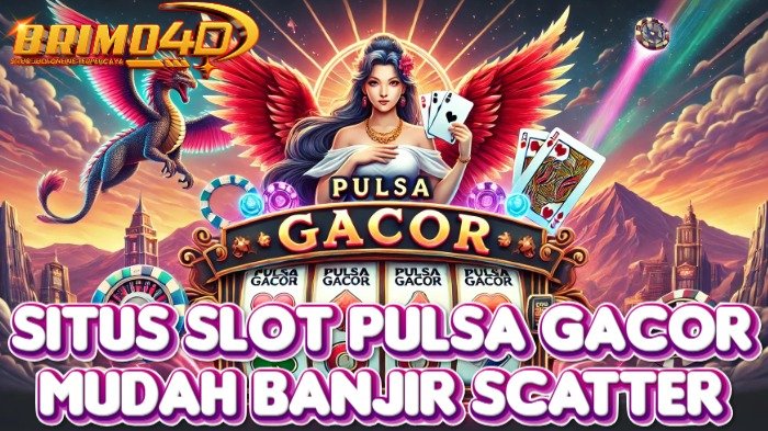 Mengungkap Keunggulan Situs Brimo4D Slot Pulsa Gacor dengan Banjir Scatter